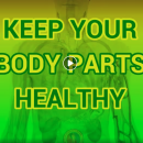 Keep your body healthy